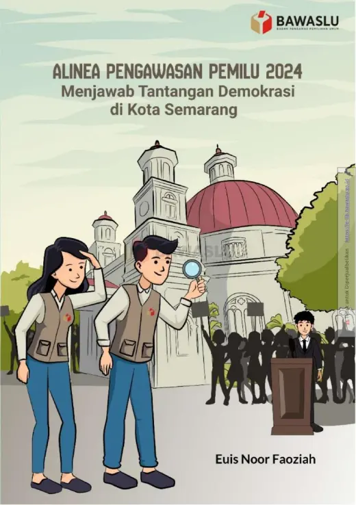 Sampul Alinea Pengawasan Pemilu 2024: Menjawab Tantangan Demokrasi di Kota Semarang