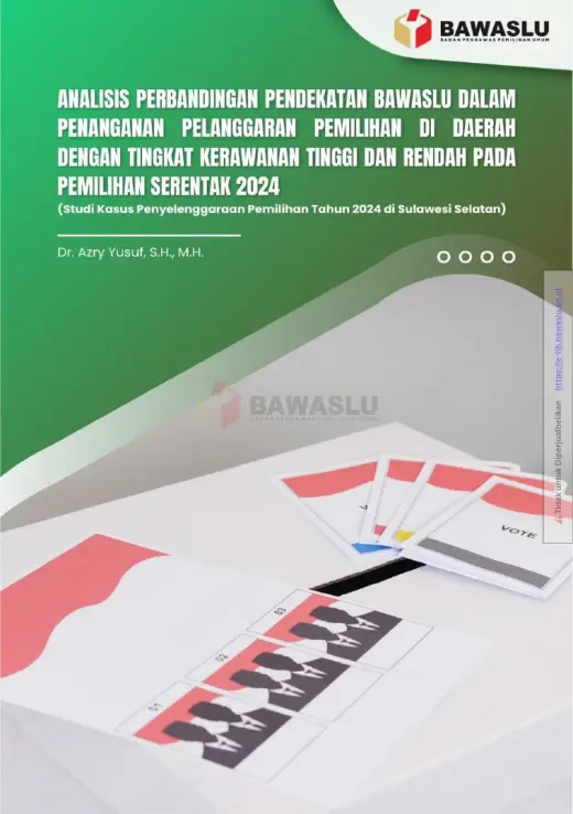 Sampul Analisis Perbandingan Pendekatan Bawaslu dalam Penanganan Pelanggaran Pemilihan di Daerah dengan Tingkat Kerawanan Tinggi dan Rendah pada Pemilihan Serentak 2024