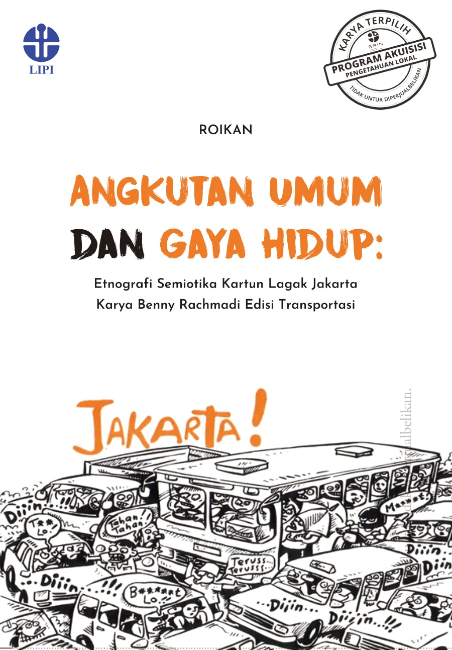 Sampul Angkutan Umum dan Gaya Hidup: Etnografi Semiotika Kartun Lagak Jakarta Karya Benny Rachmadi Edisi Transportasi