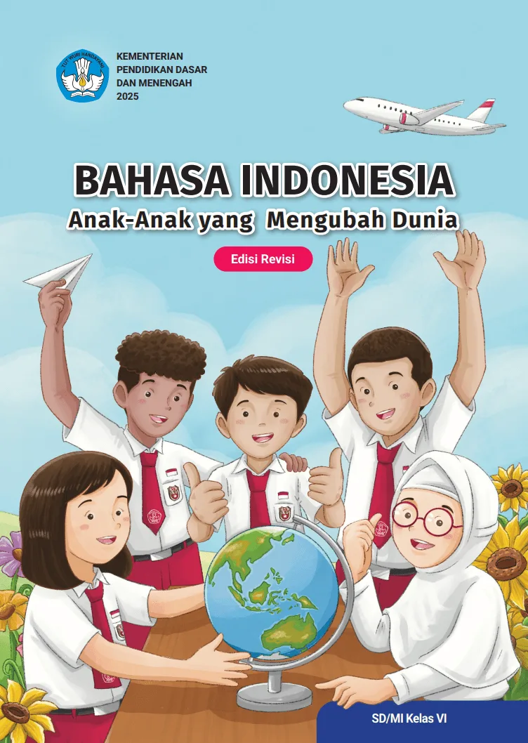 Sampul Bahasa Indonesia: Anak-Anak yang Mengubah Dunia untuk SD/MI Kelas VI (Edisi Revisi)