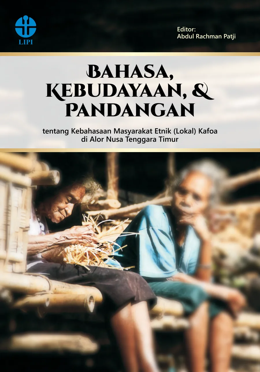 Sampul buku Bahasa Kebudayaan dan Pandangan tentang Kebahasaan Masyarakat Etnik lokal Kafoa di Alor, Nusa Tenggara Timur