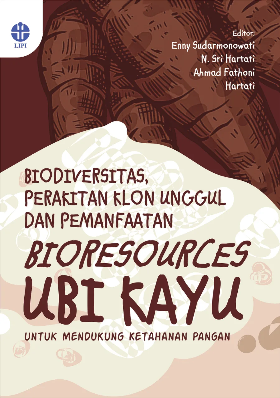 Sampul Biodiversitas, Perakitan Klon Unggul dan Pemanfaatan Bioresources Ubi Kayu untuk Mendukung Ketahanan Pangan