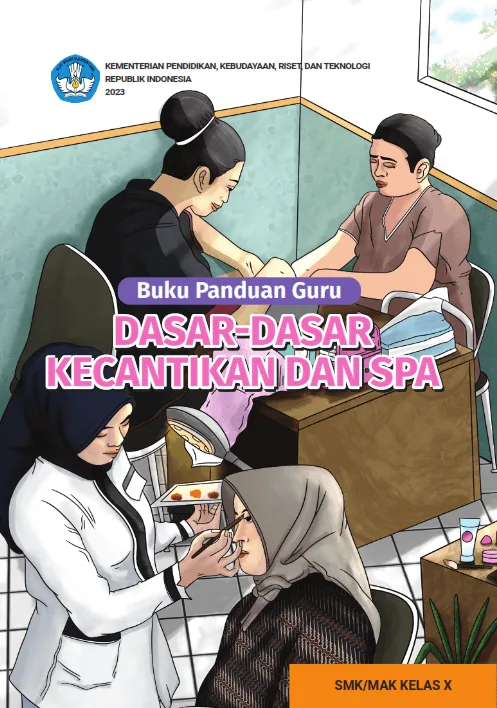 Sampul Buku Panduan Guru Dasar-Dasar Kecantikan dan Spa untuk SMK/MAK Kelas X