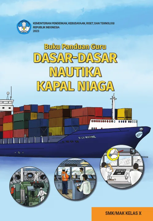 Sampul Buku Panduan Guru Dasar-Dasar Nautika Kapal Niaga untuk SMK/MAK Kelas X
