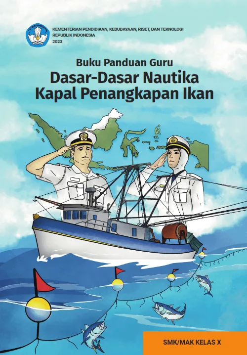 Sampul Buku Panduan Guru Dasar-Dasar Nautika Kapal Penangkapan Ikan untuk SMK/MAK Kelas X