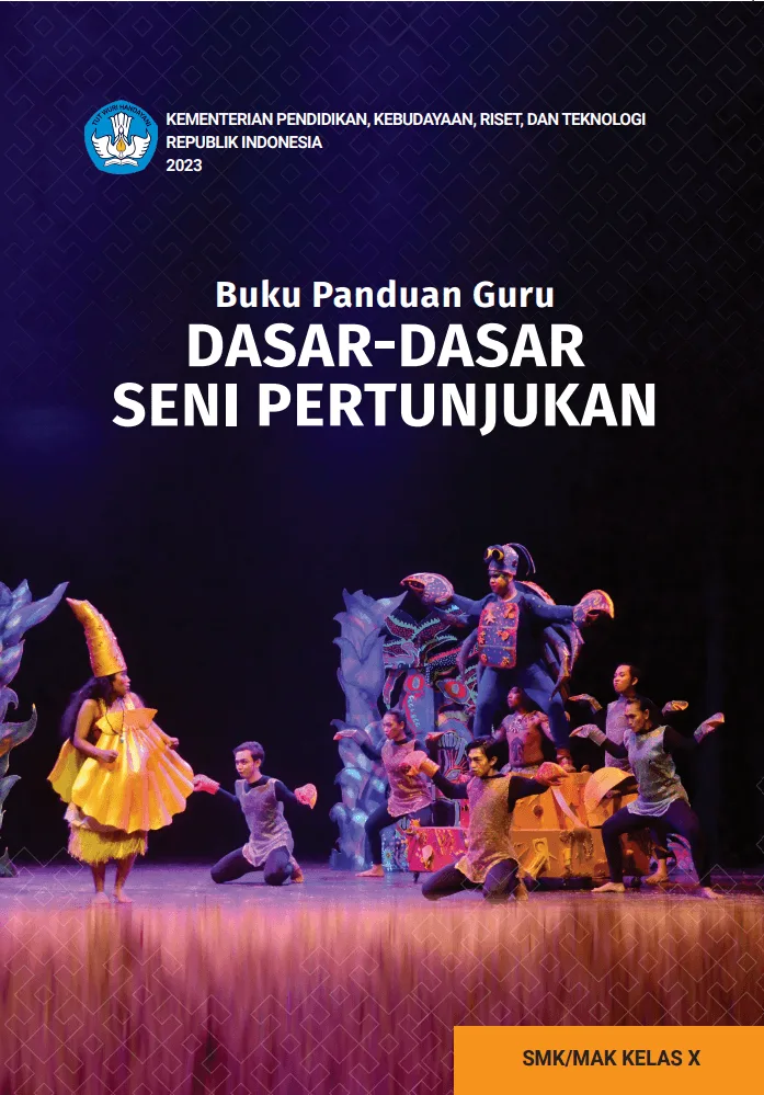 Sampul Buku Panduan Guru Dasar-Dasar Seni Pertunjukan untuk SMK/MAK Kelas X