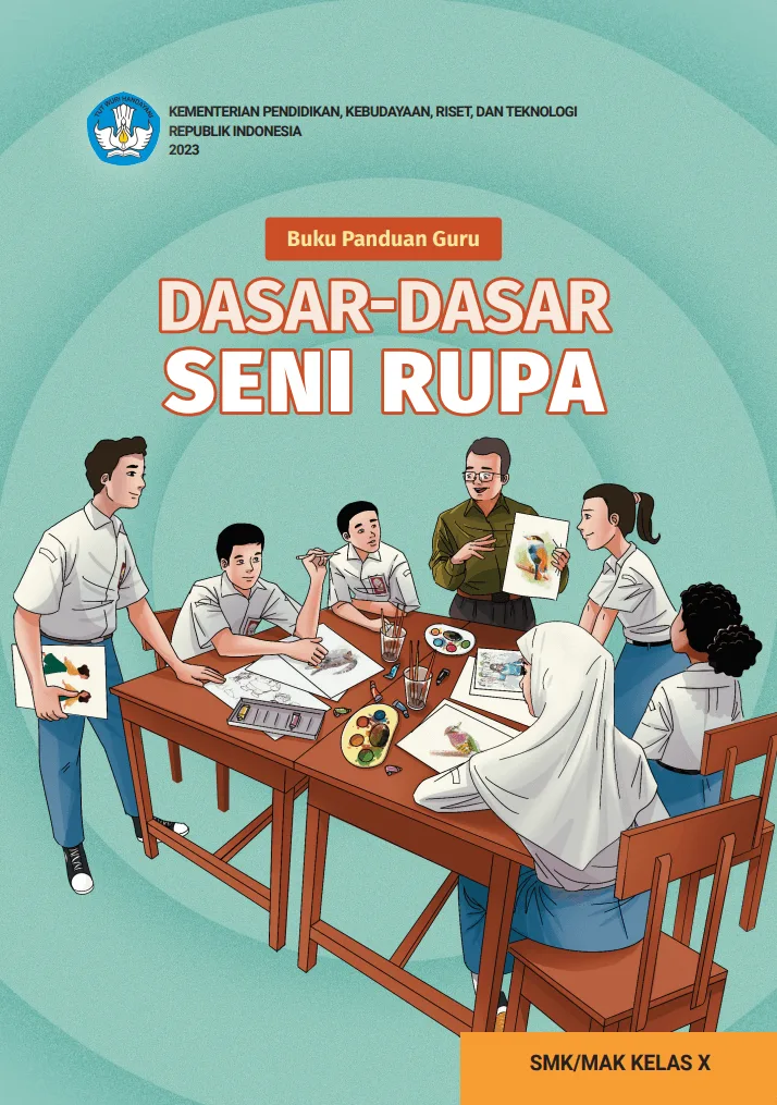 Sampul Buku Panduan Guru Dasar-Dasar Seni Rupa untuk SMK/MAK Kelas X