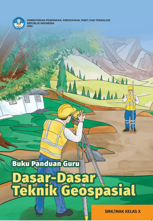 Sampul Buku Panduan Guru Dasar-Dasar Teknik Geospasial untuk SMK/MAK Kelas X