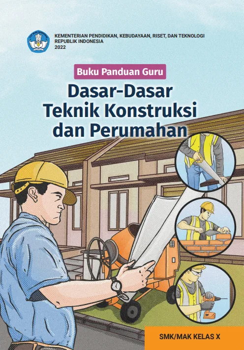 Sampul Buku Panduan Guru Dasar-Dasar Teknik Konstruksi dan Perumahan untuk SMK/MAK Kelas X