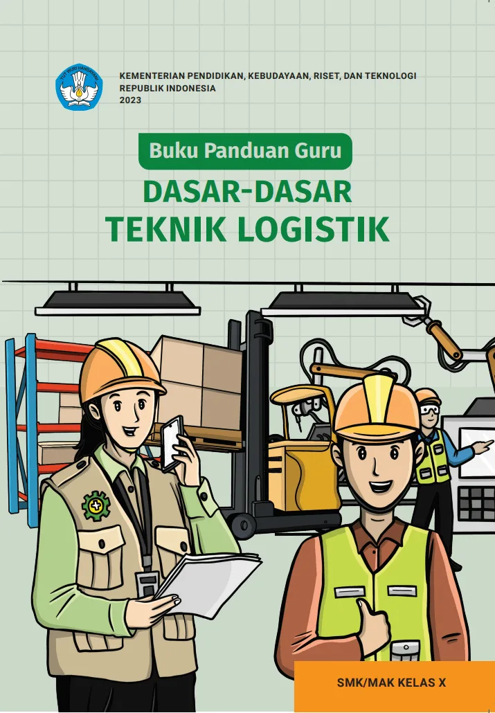 Sampul Buku Panduan Guru Dasar-dasar Teknik Logistik untuk SMK/MAK Kelas X