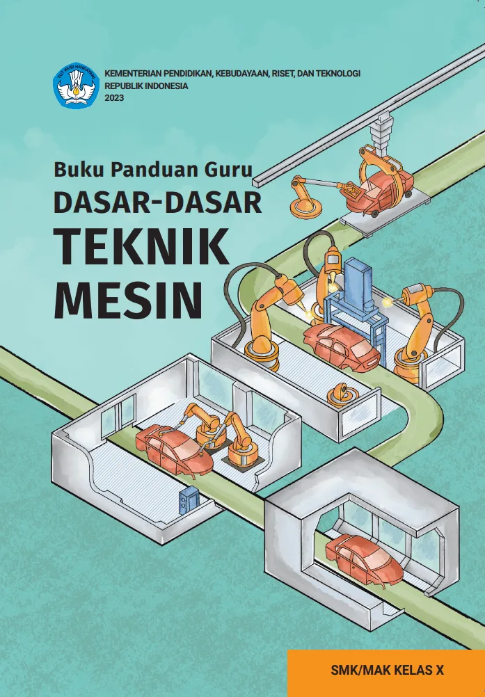 Sampul Buku Panduan Guru Dasar-Dasar Teknik Mesin untuk SMK/MAK Kelas X