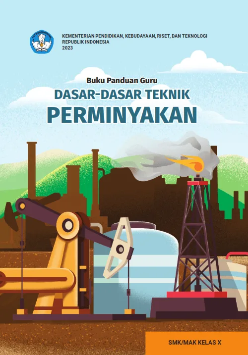 Sampul Buku Panduan Guru Dasar-Dasar Teknik Perminyakan untuk SMK/MAK Kelas X