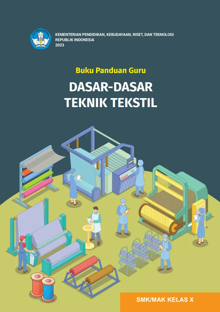 Sampul Buku Panduan Guru Dasar-Dasar Teknik Tekstil Untuk SMK/MAK Kelas X