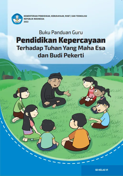 Sampul Buku Panduan Guru Pendidikan Kepercayaan Terhadap Tuhan Yang Maha Esa dan Budi Pekerti untuk SD Kelas VI
