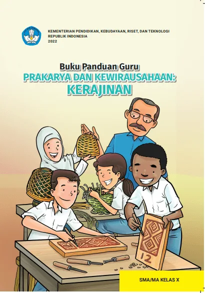 Sampul buku Buku Panduan Guru Prakarya dan Kewirausahaan: Kerajinan untuk SMA/MA Kelas X
