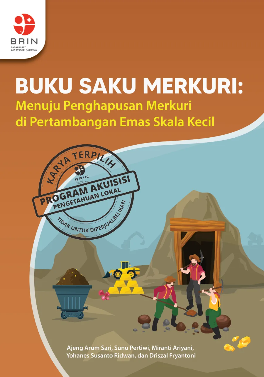 Sampul Buku Saku Merkuri: Menuju Penghapusan Merkuri di Pertambangan Emas Skala Kecil
