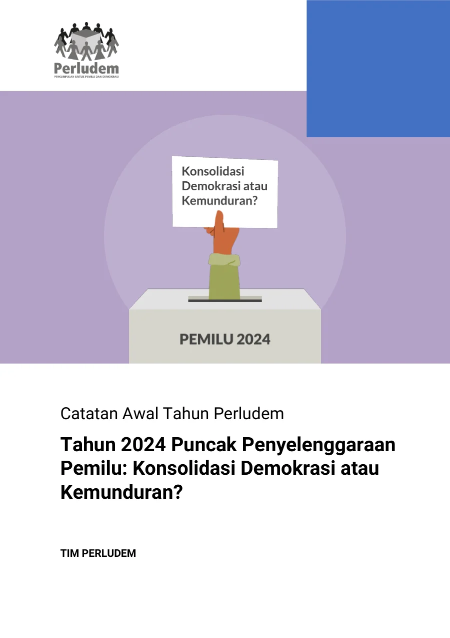 Sampul Catatan Awal Tahun Perludem "Tahun 2024 Puncak Penyelenggaraan Pemilu: Konsolidasi Demokrasi atau Kemunduran?"