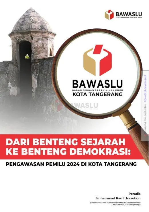Sampul Dari Benteng Sejarah ke Benteng Demokrasi: Pengawasan Pemilu 2024 di Kota Tangerang