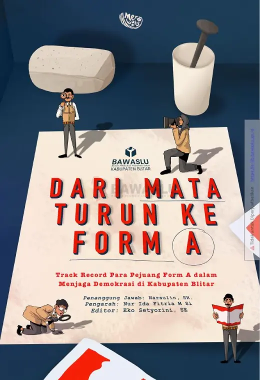 Sampul Dari Mata Turun ke Form A: Track Record Para Pejuang Form A dalam Menjaga Demokrasi di Kabupaten Blitar