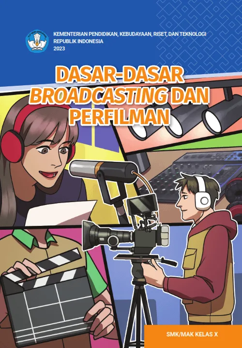 Sampul buku Dasar-Dasar Broadcasting dan Perfilman untuk SMK/MAK Kelas X