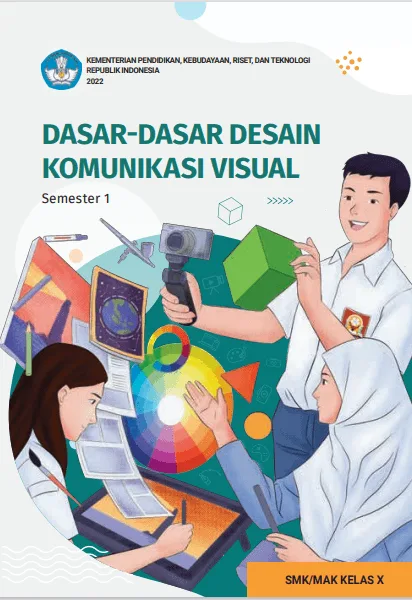 Sampul Dasar - dasar Desain Komunikasi Visual untuk SMK/MAK Kelas X Semester 1