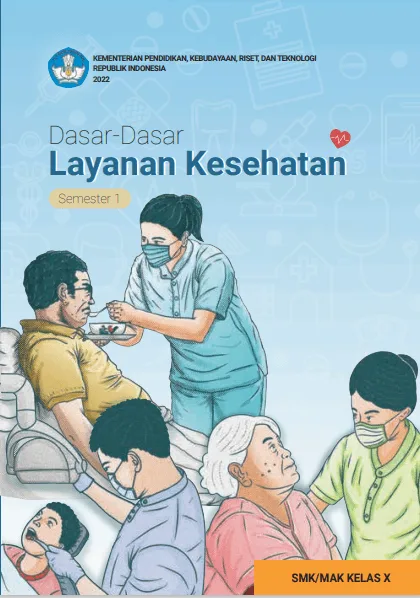 Sampul Dasar - dasar Layanan Kesehatan untuk SMK/MAK Kelas X Semester 1