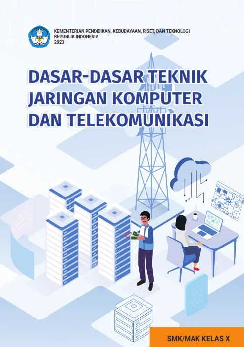 Sampul Dasar-Dasar Teknik Jaringan Komputer dan Telekomunikasi untuk SMK/MAK Kelas X