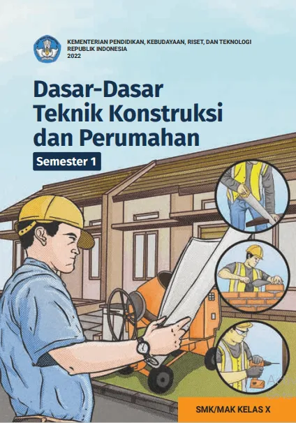 Sampul Dasar - dasar Teknik Konstruksi dan Perumahan untuk SMK/MAK Kelas X Semester 1