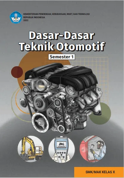 Sampul Dasar - dasar Teknik Otomotif untuk SMK?MAK Kelas X Semester 1