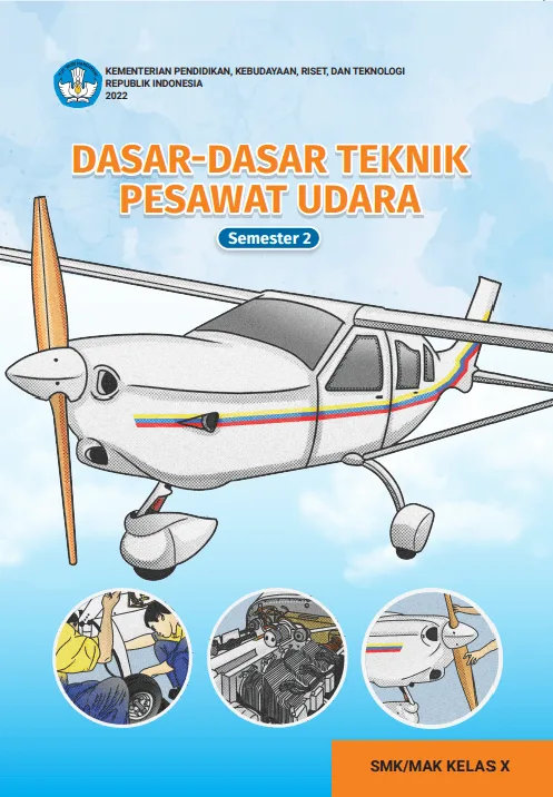 Sampul Dasar-Dasar Teknik Pesawat Udara untuk SMK/MAK Kelas X Semester 2