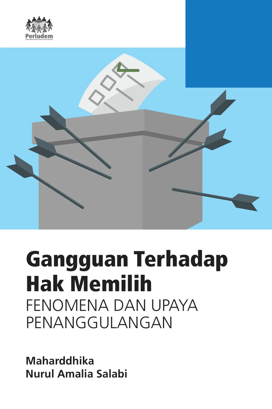 Sampul Gangguan Terhadap Hak Memilih: Fenomena dan Upaya Penanggulangan