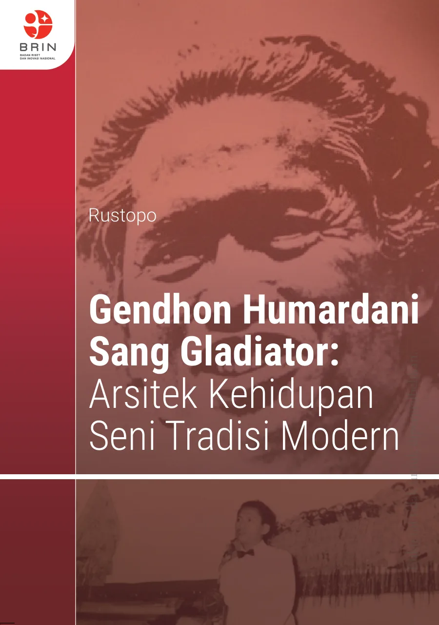 Sampul Gendhon Humardani Sang Gladiator: Arsitek Kehidupan Seni Tradisi Modern