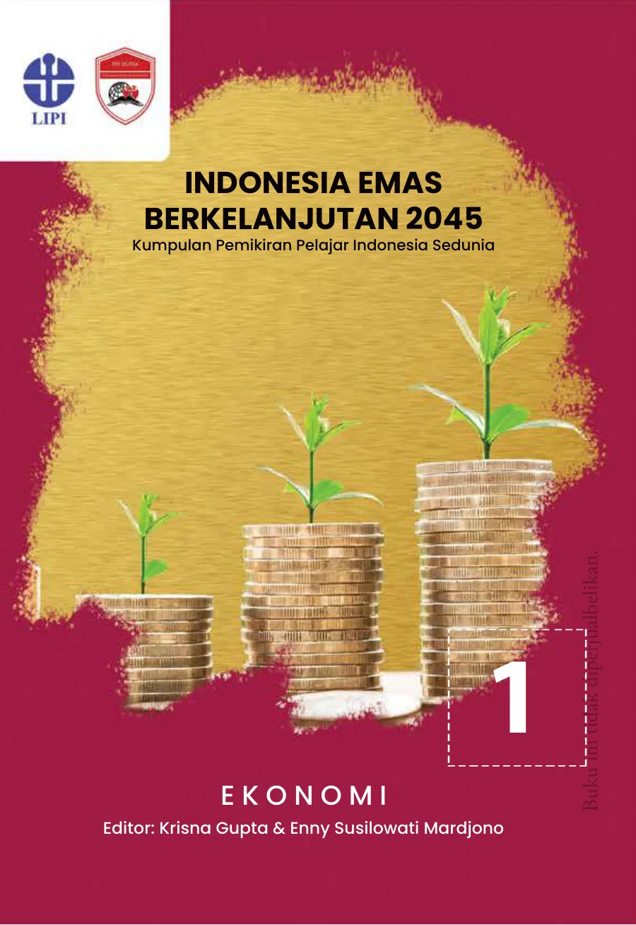 Sampul buku Indonesia Emas Berkelanjutan 2045: Kumpulan Pemikiran Pelajar Indonesia Sedunia Seri 1 Ekonomi