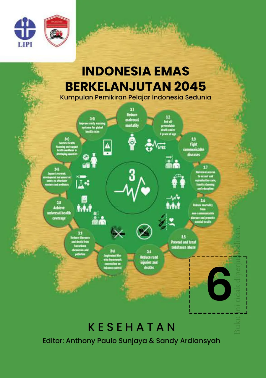 Sampul Indonesia Emas Berkelanjutan 2045: Kumpulan Pemikiran Pelajar Indonesia Sedunia Seri 6 Kesehatan