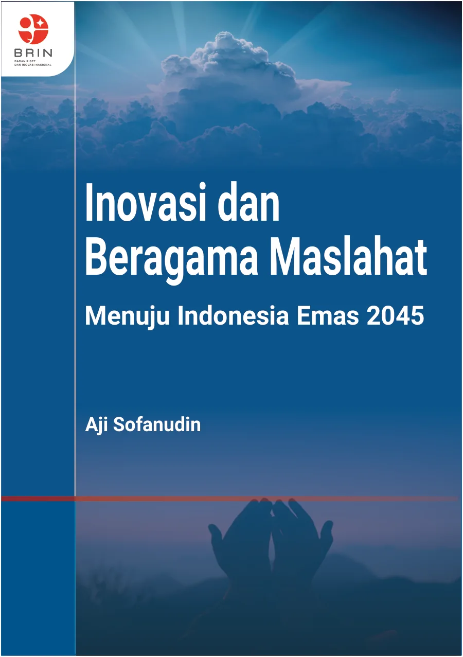 Sampul Inovasi dan Beragama Maslahat: Menuju Indonesia Emas 2045