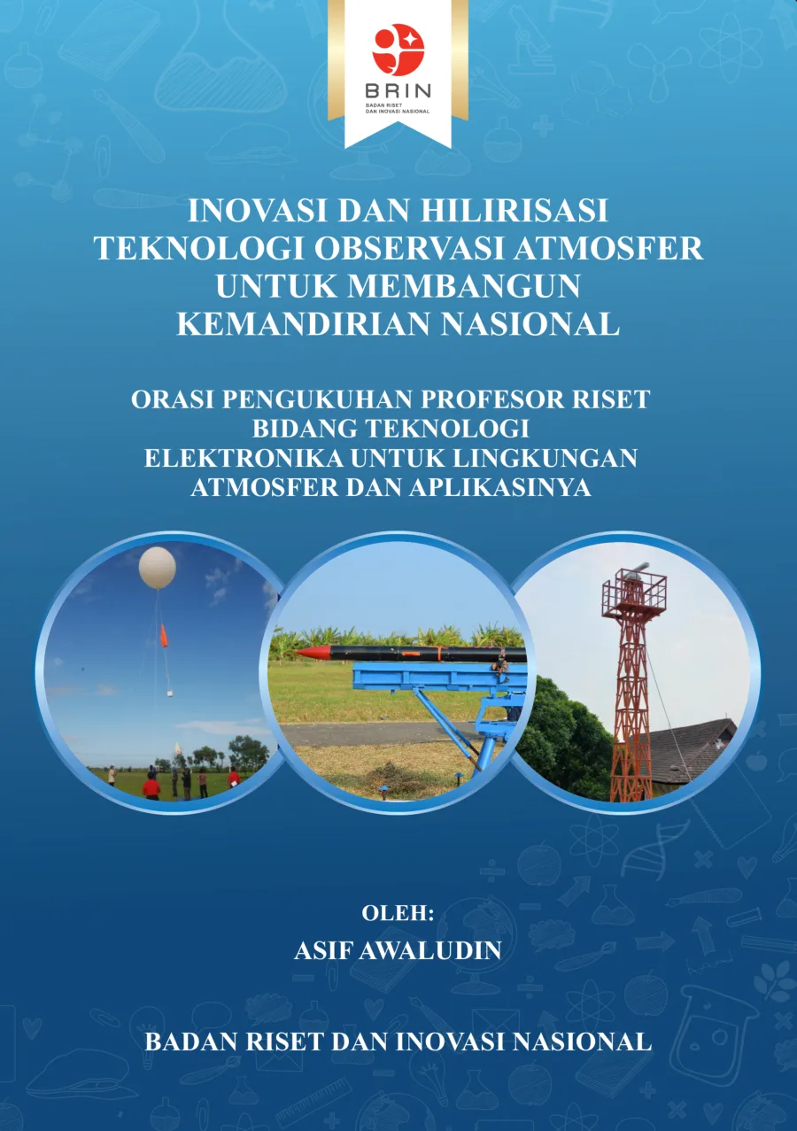 Sampul INOVASI DAN HILIRISASI TEKNOLOGI OBSERVASI ATMOSFER UNTUK MEMBANGUN KEMANDIRIAN NASIONAL