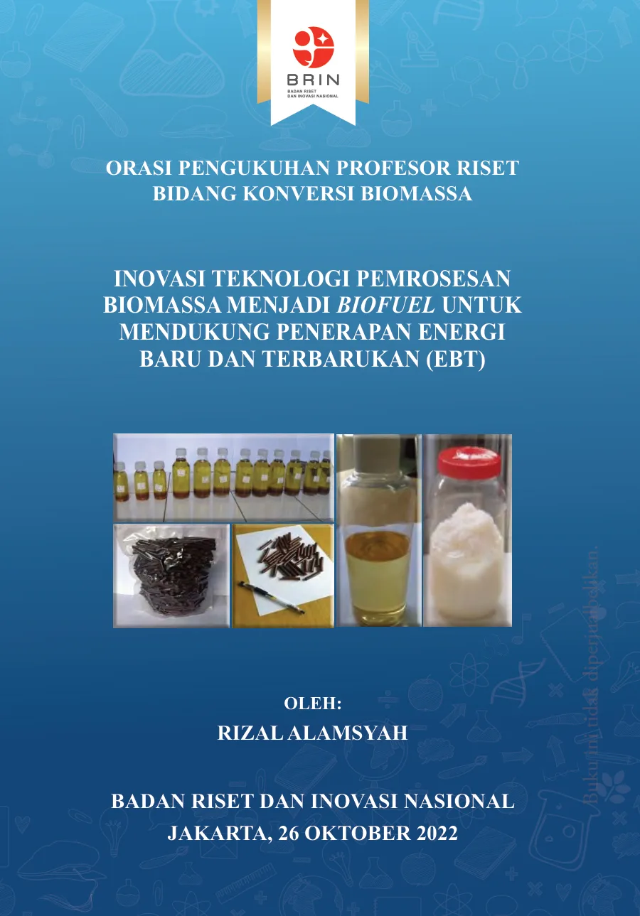 Sampul Inovasi Teknologi Pemrosesan Biomassa Menjadi Biofuel untuk Mendukung Penerapan Energi Baru dan Terbarukan (EBT)