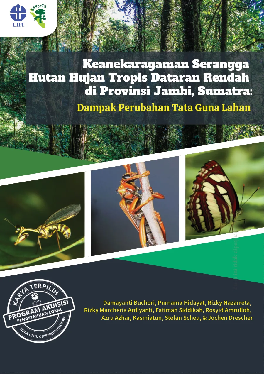 Sampul Keanekaragaman Serangga Hutan Hujan Tropis Dataran Rendah di Provinsi Jambi, Sumatra: Dampak Perubahan Tata Guna Lahan