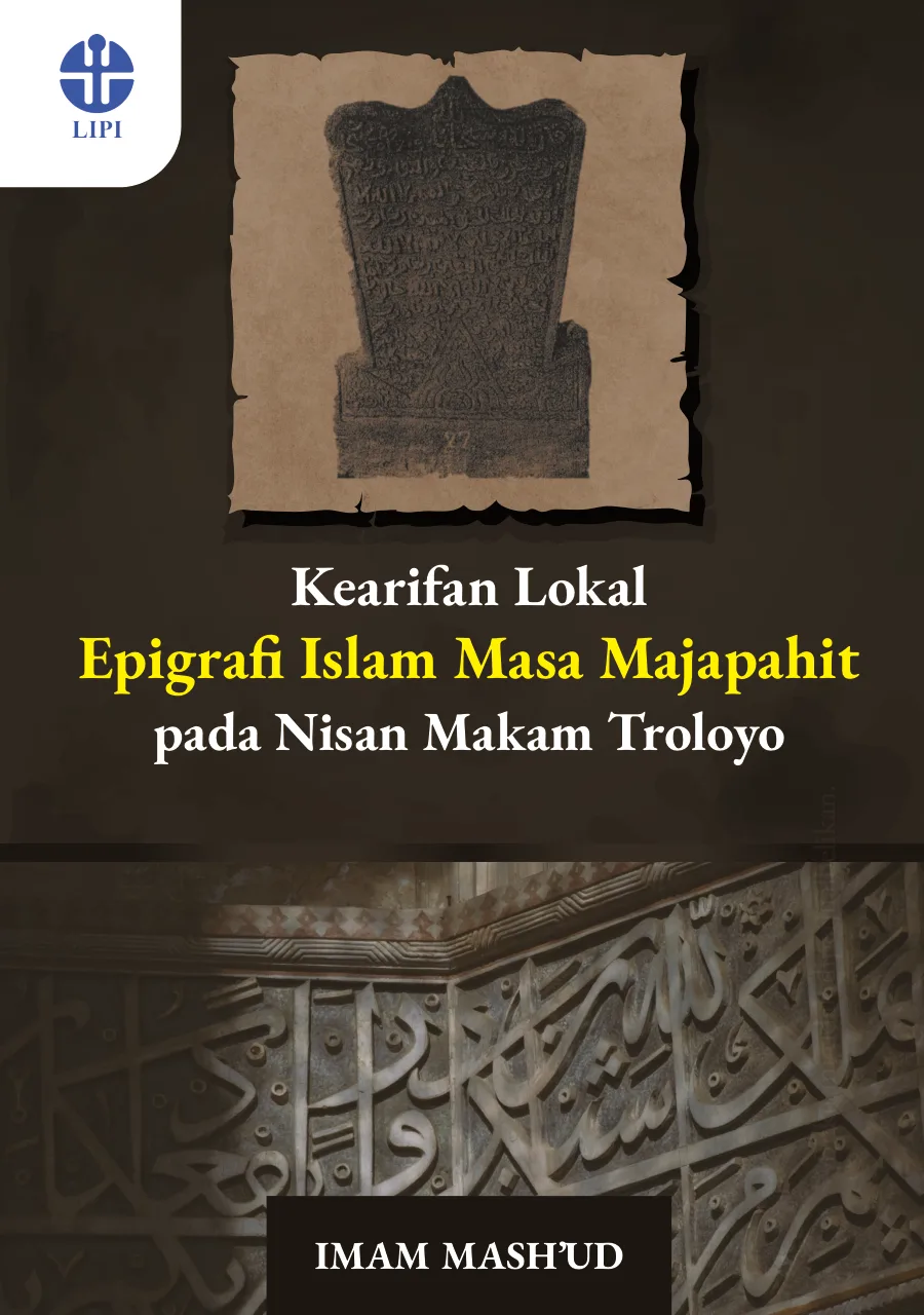 Sampul Kearifan Lokal Epigrafi Islam Masa Majapahit pada Makam Nisan Troloyo