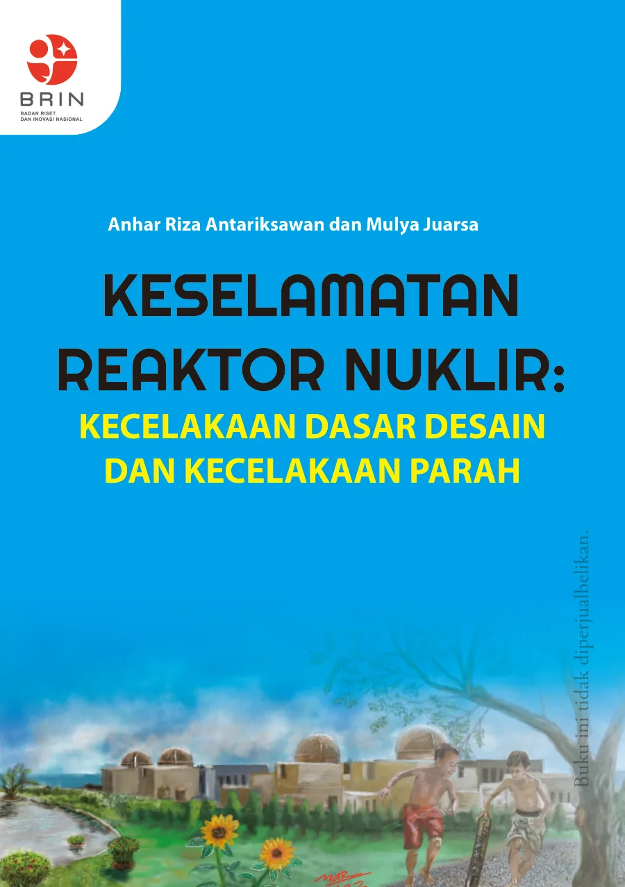 Sampul Keselamatan Reaktor Nuklir: Kecelakaan Dasar Desain dan Kecelakaan Parah