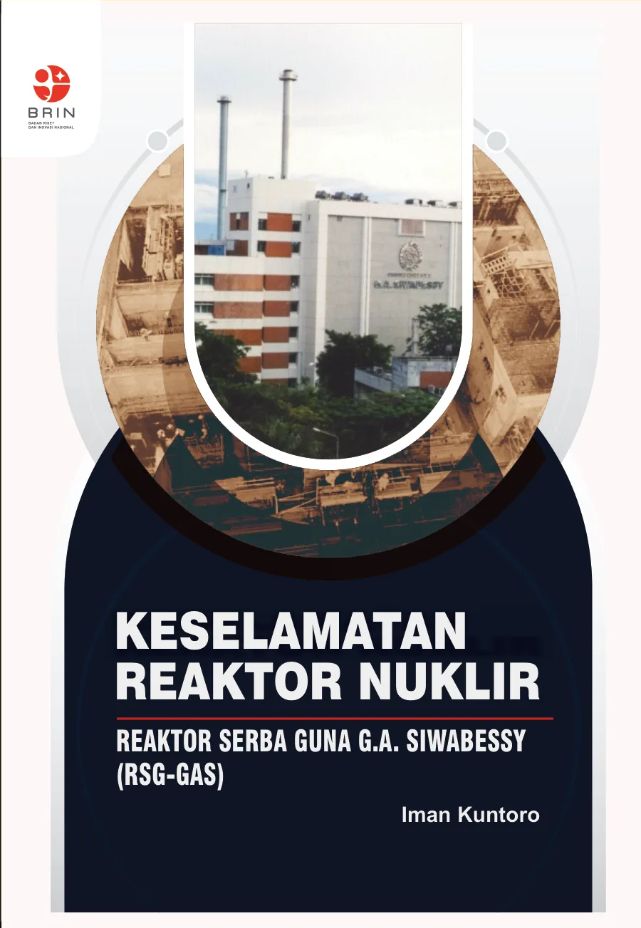 Sampul Keselamatan Reaktor Nuklir: Reaktor Serba Guna G.A. Siwabessy (RSG-GAS)