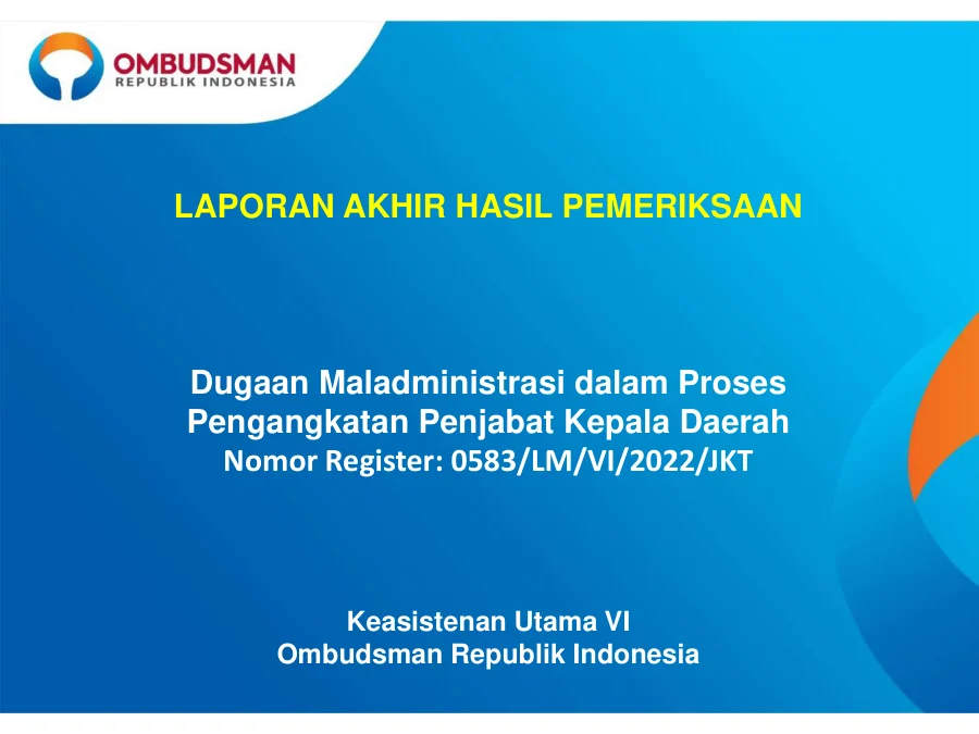Sampul Laporan Ombudsman: Dugaan Maladministrasi dalam Proses Pengangkatan Penjabat Kepala Daerah