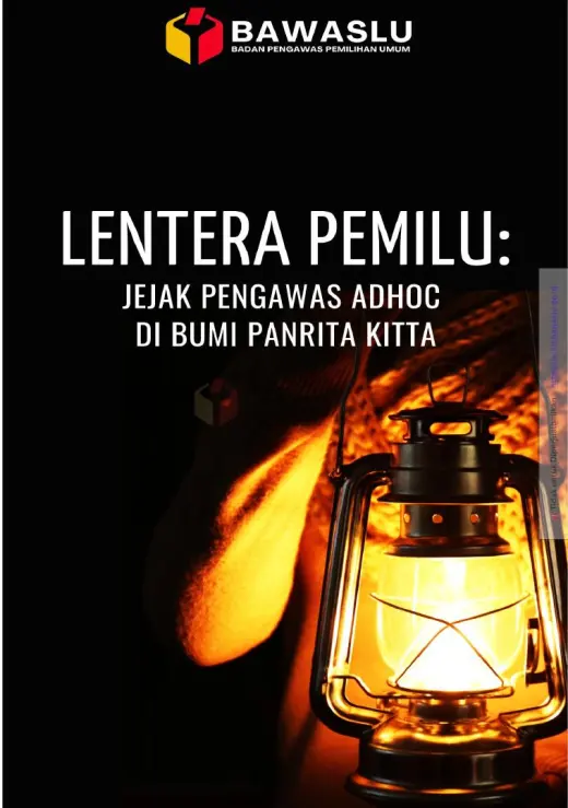 Sampul Lentera Pemilu: Jejak Pengawas Ad Hoc di Bumi Panrita Kitta