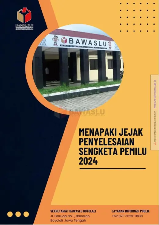 Sampul Menapaki Jejak Penyelesaian Sengketa Pemilu 2024: Catatan Penyelesaian Sengketa Proses Pemilu 2024 Bawaslu Kabupaten Boyolali