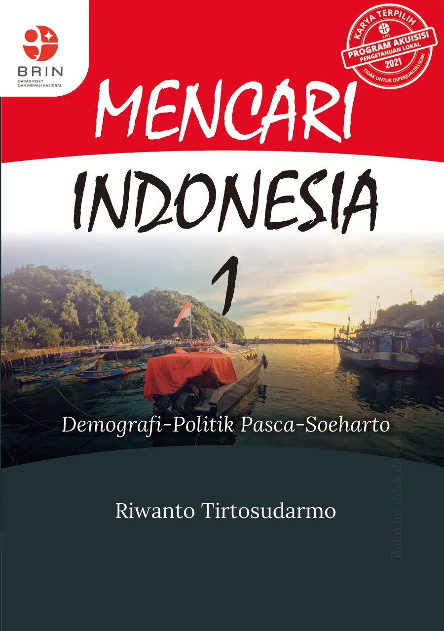 Sampul Mencari Indonesia 1: Demografi Politik Pasca Suharto