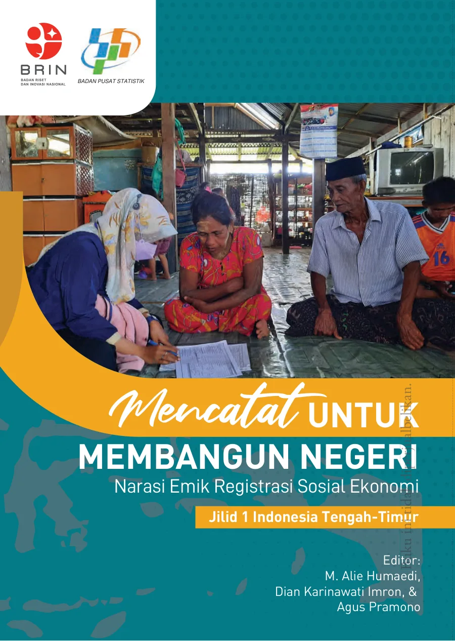 Sampul buku Mencatat untuk Membangun Negeri: Narasi Emik Registrasi Sosial Ekonomi Jilid 1 Indonesia Tengah-Timur