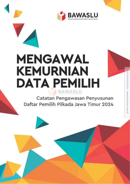Sampul Mengawal Kemurnian Data Pemilih Catatan Pengawasan Penyusunan Daftar Pemilih Pilkada Jawa Timur 2024