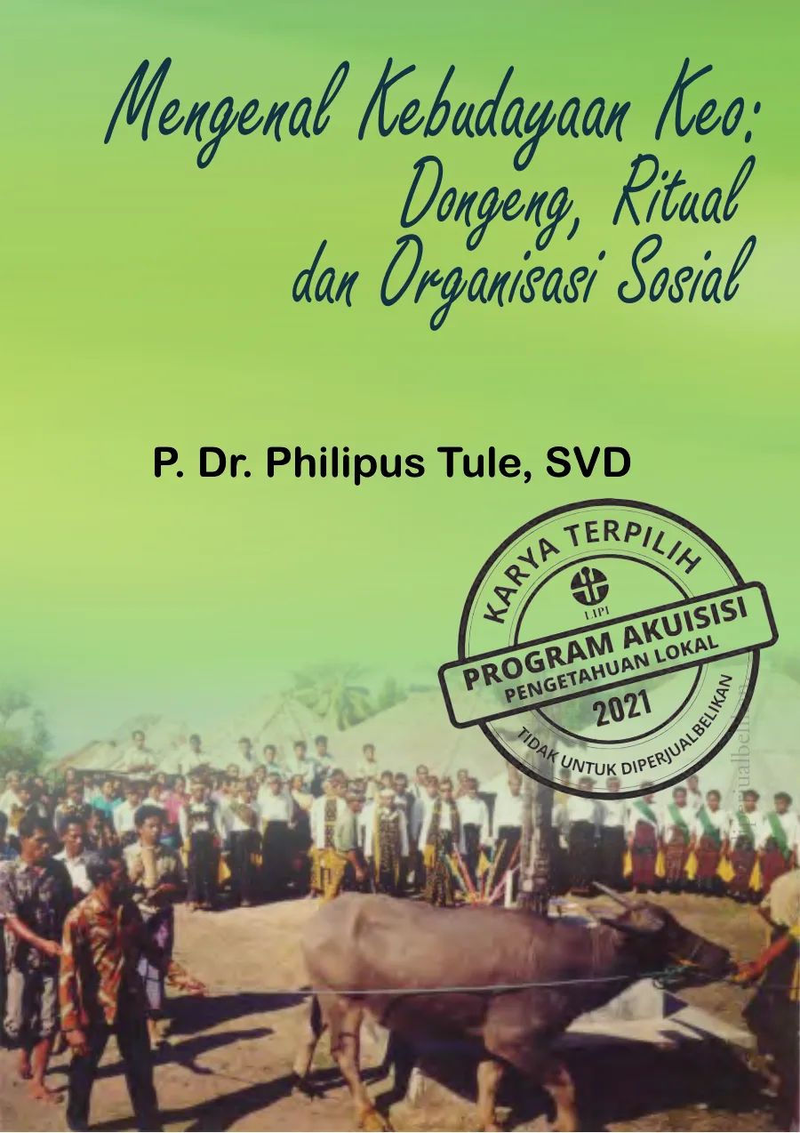 Sampul Mengenal Kebudayaan Keo: Dongeng, Ritual dan Organisasi Sosial