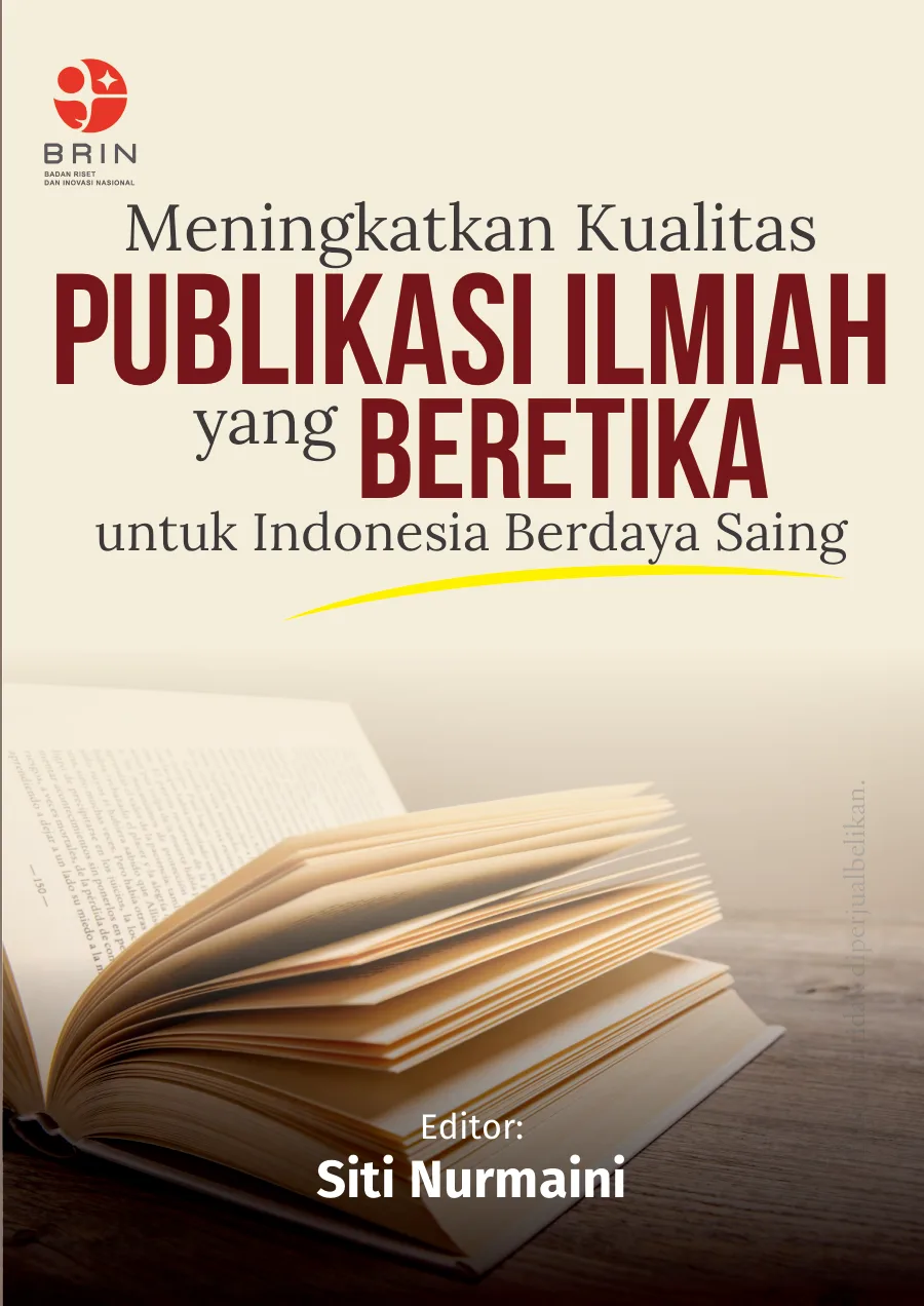 Sampul buku Meningkatkan Kualitas Publikasi Ilmiah yang Beretika untuk Indonesia Berdaya Saing