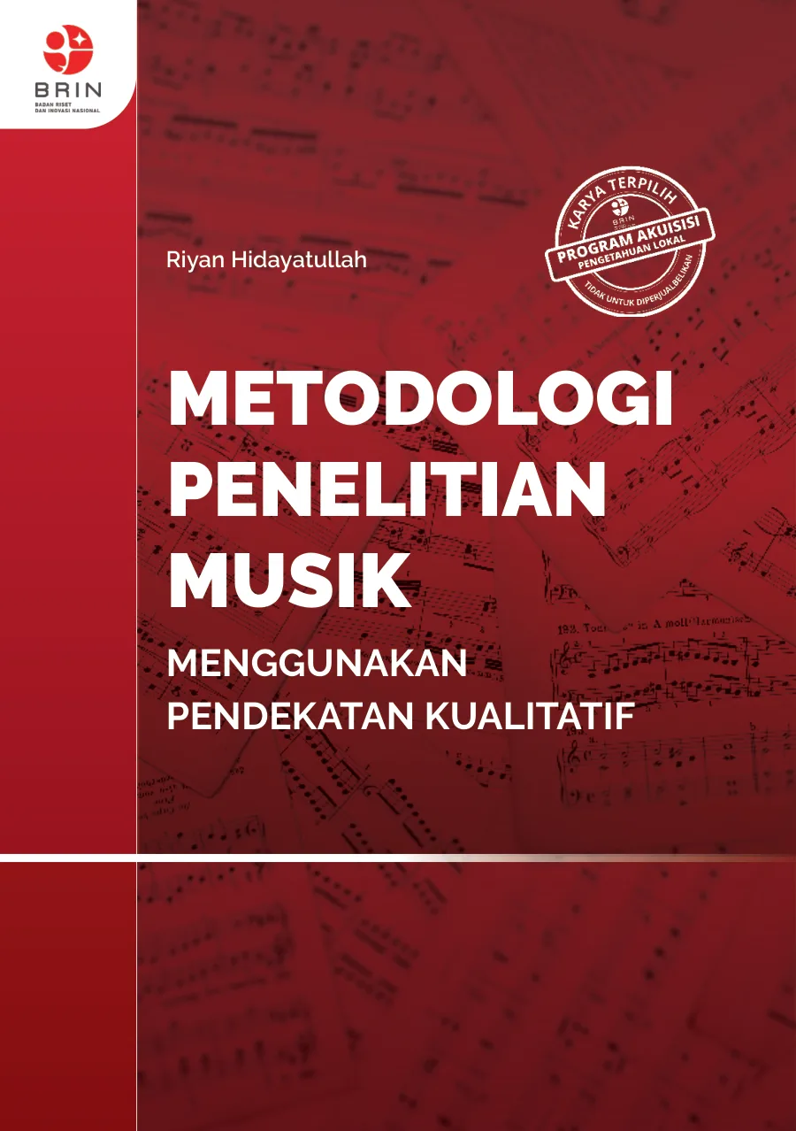 Sampul Metodologi Penelitian Musik: Menggunakan Pendekatan Kualitatif